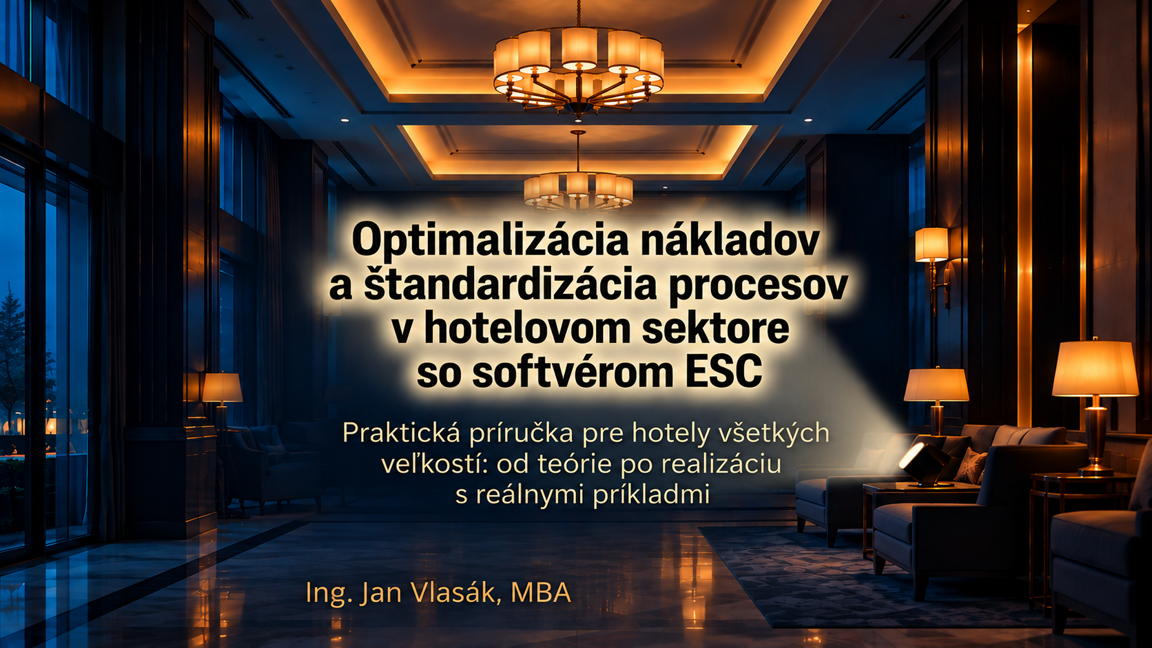 Optimalizácia nákladov a štandardizácia procesov: Praktický sprievodca pre hotelierstvo